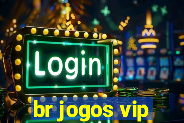 br jogos vip